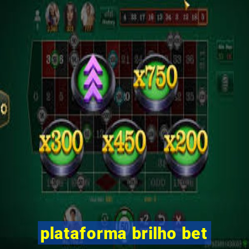 plataforma brilho bet